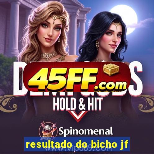 resultado do bicho jf